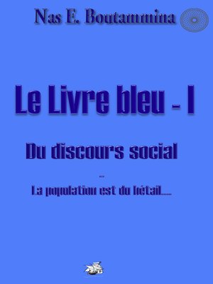 cover image of Le Livre bleu--I--Du discours social